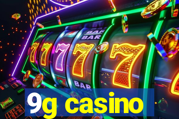 9g casino